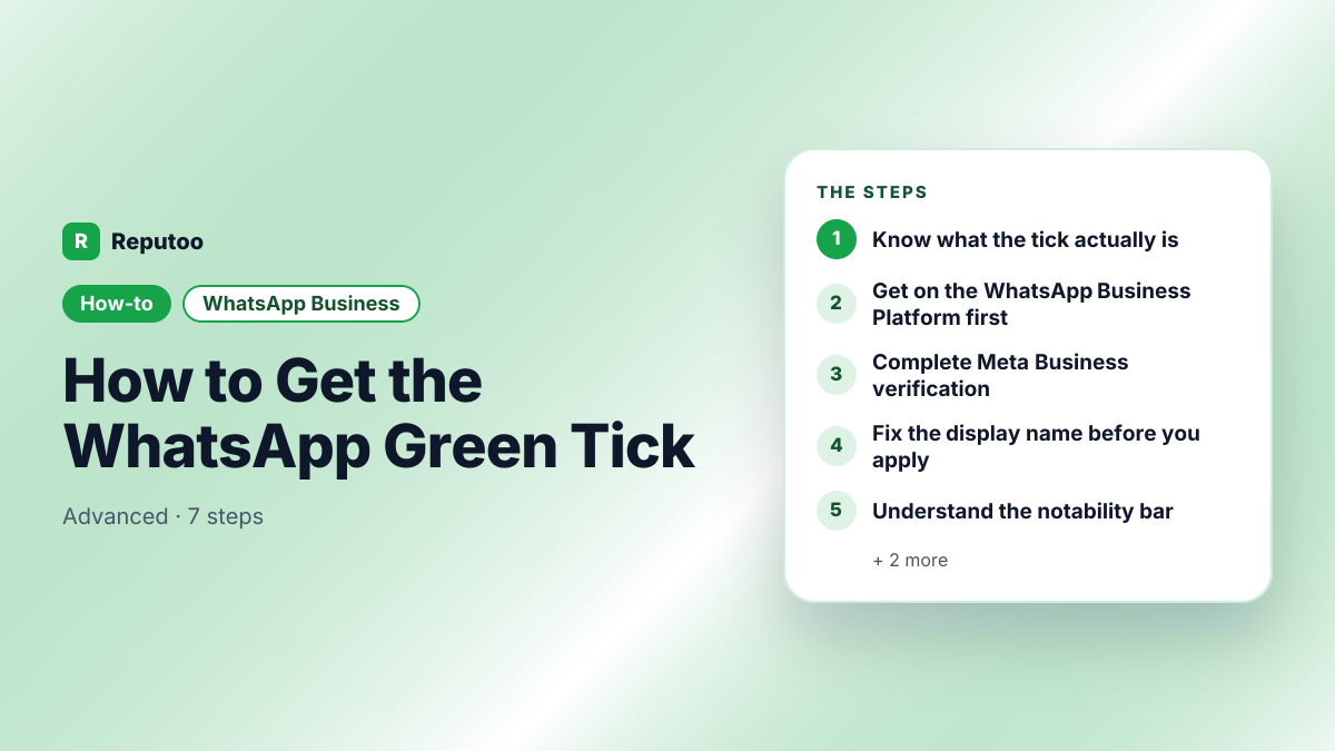 How to Get the WhatsApp Green Tick: Know what the tick actually is, Get on the WhatsApp Business Platform first, Complete Meta Business verification, Fix the display name before you apply, Understand the notability bar