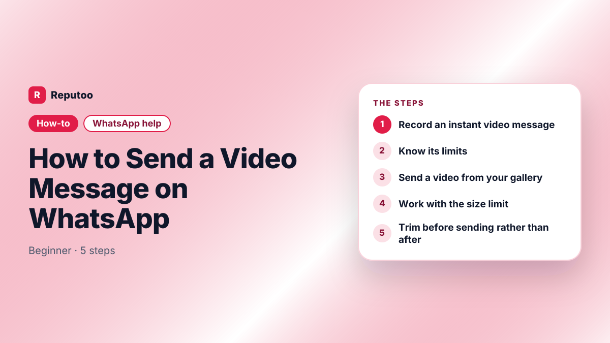 How to Send a Video Message on WhatsApp: Record an instant video message, Know its limits, Send a video from your gallery, Work with the size limit, Trim before sending rather than after
