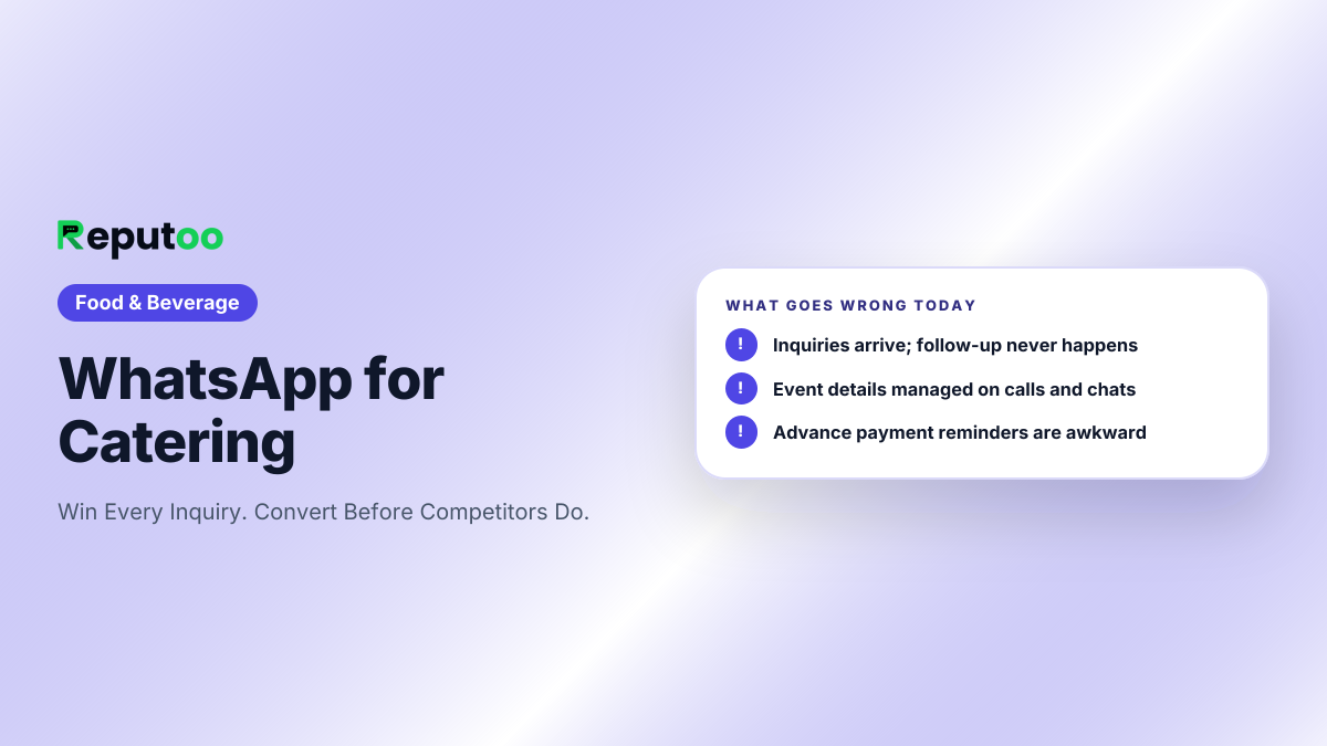 Where catering lose customers today: Inquiries arrive; follow-up never happens; Event details managed on calls and chats; Advance payment reminders are awkward