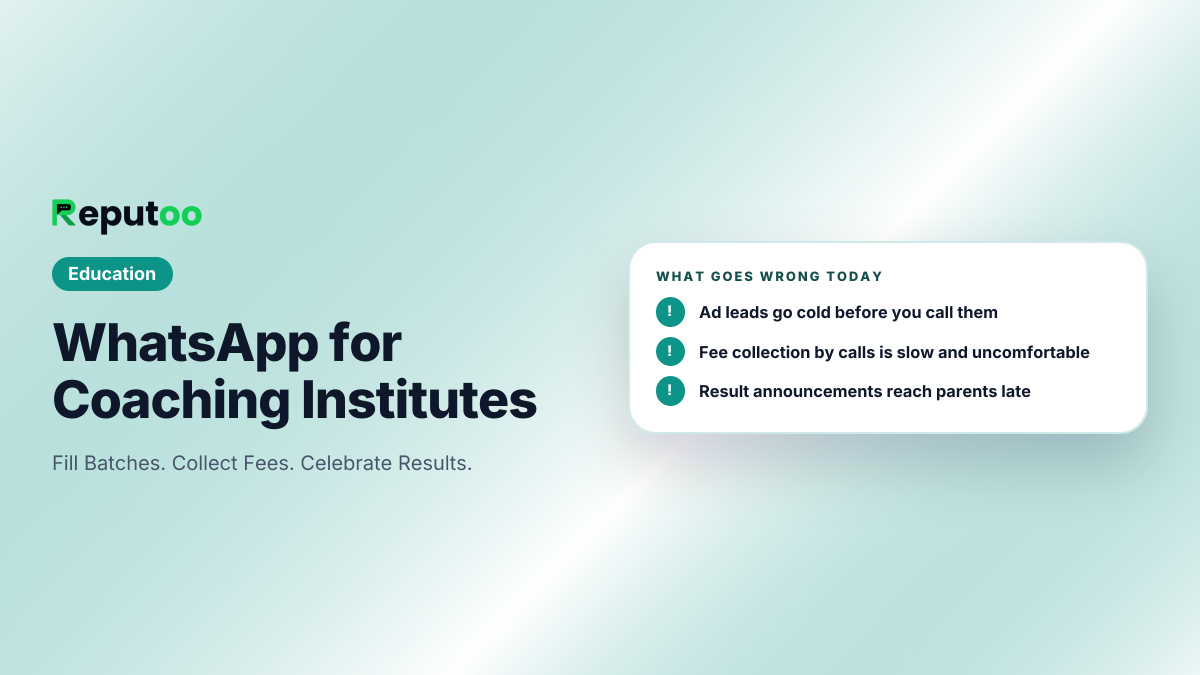 Where coaching institutes lose customers today: Ad leads go cold before you call them; Fee collection by calls is slow and uncomfortable; Result announcements reach parents late