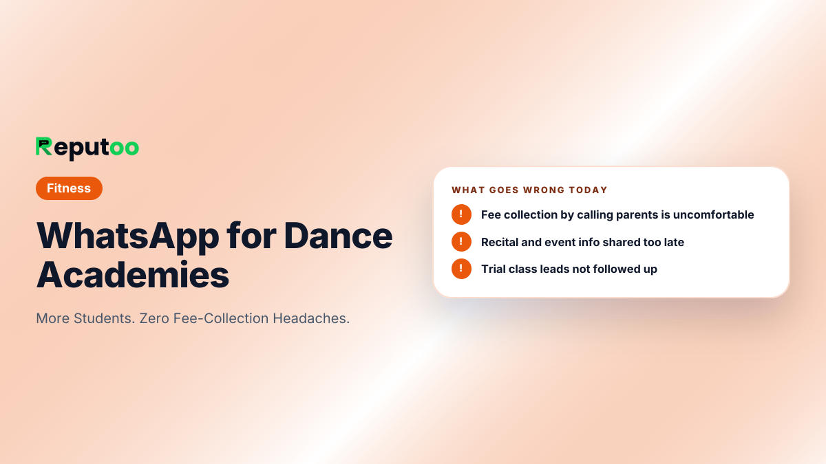 Where dance academies lose customers today: Fee collection by calling parents is uncomfortable; Recital and event info shared too late; Trial class leads not followed up
