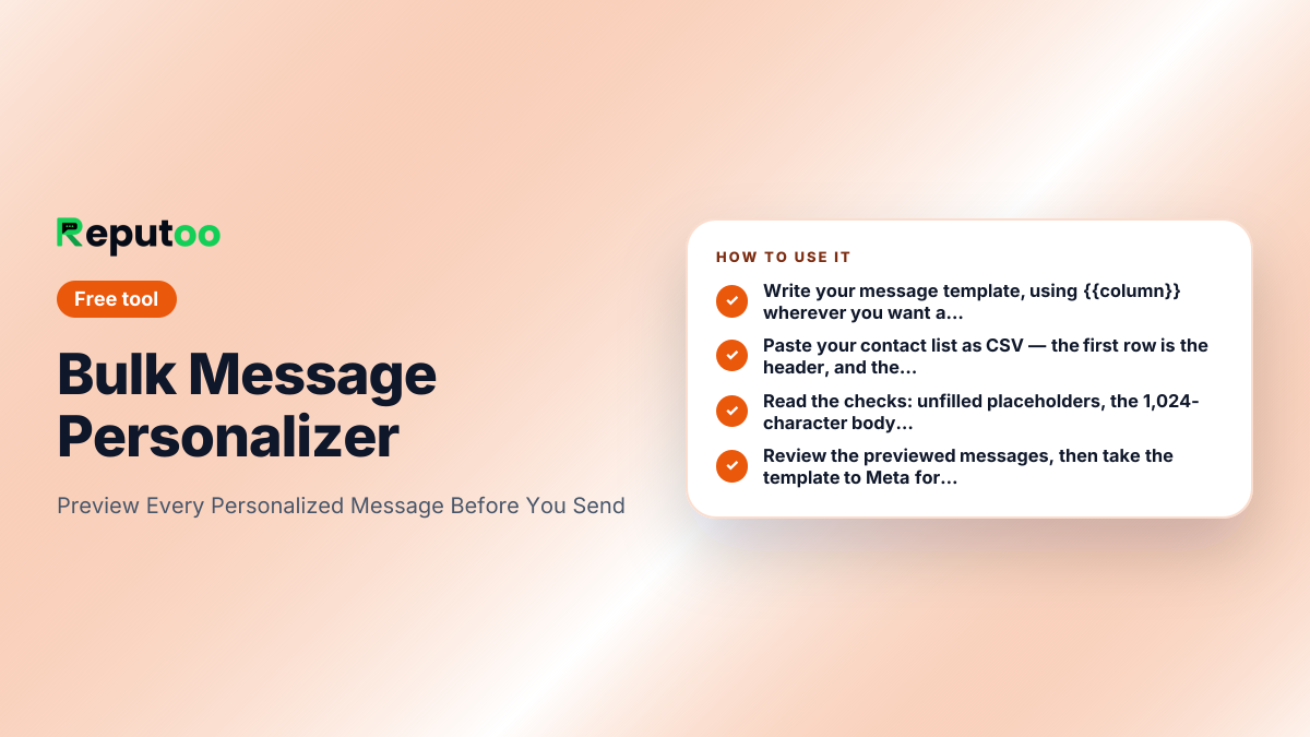 How to use the Bulk Message Personalizer: Write your message template, using {{column}} wherever you want a value from your list; Paste your contact list as CSV — the first row is the header, and the header names are your variables; Read the checks: unfilled placeholders, the 1,024-character body limit, and common spam-trigger wording; Review the previewed messages, then take the template to Meta for approval